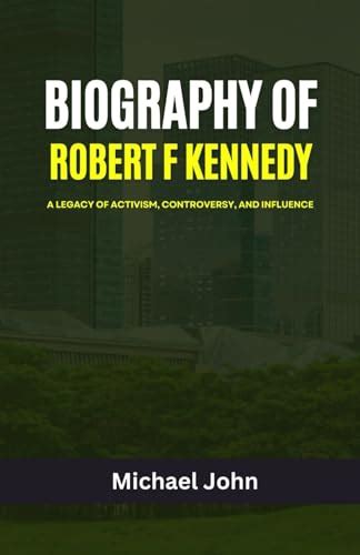 Biography of Robert F Kennedy: A legacy of activism, controversy and ...