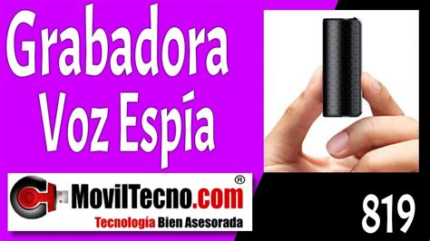 Grabadora ESPÍA PROFESIONAL con activación por VOZ MovilTecno 819