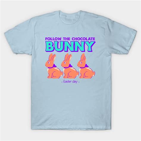 Easter Bunny Bunnies Rabbit Happy Easter Cute Easter Bunny T Shirt