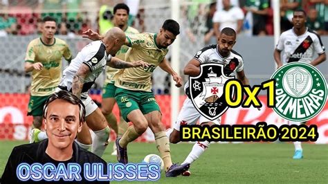 Palmeiras X Vasco Narra O E Imagens Oscar Ulisses Brasileir O