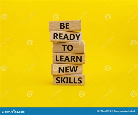 Learn New Skills Symbol Concept Words Be Ready To Learn New Skills On Wooden Blocks Beautiful