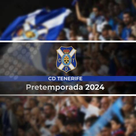 Calendario CD Tenerife Temporada 2024 2025