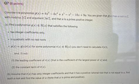 Solved Consider The Polynomial P X 4x5−4x4 X3−x2−18x 9a