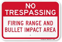 No Trespassing Firing Range And Bullet Impact Area Sign Sku K