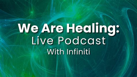 The We Are Healing Live Podcast Launches Friday 5 3 2024 By Infiniti 🦋 The Messenger’s