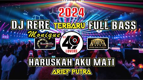 DJ RERE MONIQUE TERBARU 2024 HARUSKAH AKU MATI ARIEF PUTRA VIRAL