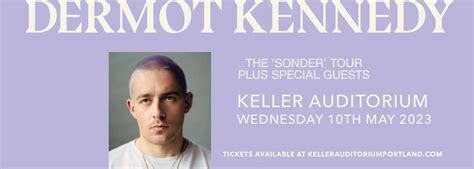 Dermot Kennedy Tickets May Keller Auditorium