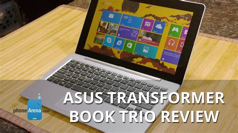 Asus Transformer Book Trio Review Youtube