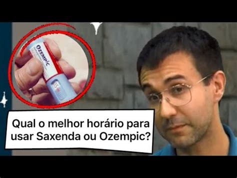 Qual o melhor horário para usar Saxenda ou Ozempic YouTube