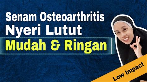 Senam Nyeri Sendi Lutut Intensitas Rendah Osteoarthritis Pada Lansia