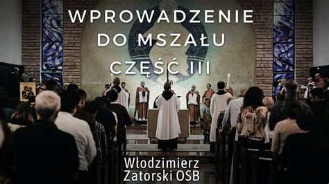 Wprowadzenie Do Msza U Cz Iii Obrz Dy Wst Pne Mszy Wi Tej