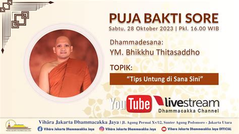 Puja Bakti Sore Bhikkhu Thitasaddho Sabtu Oktober Pk