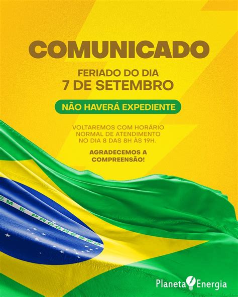 Comunicado Nesse feriado de Independência do Brasil não haverá