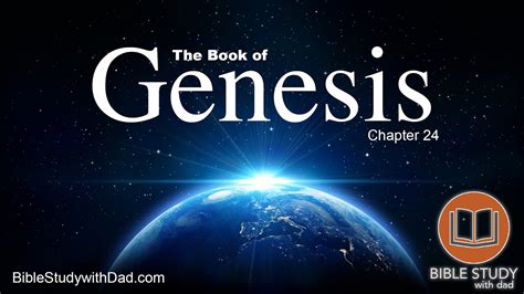 The Book Of Genesis Chapter 24 Kjv King James Version Bible Study