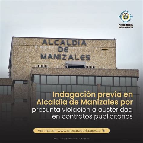 Procuraduría Investigará Contratos De Publicidad De La Alcaldía De Manizales