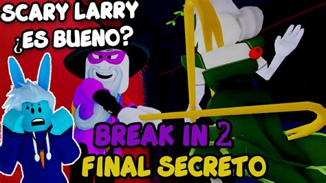 Como Sacar El Final Secreto De Break In Gu A Y Tips Juego