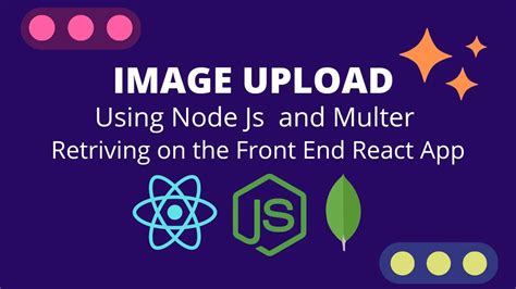 Uploading An Image Using Nodejs And Retrive Image In React