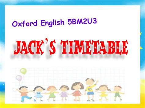 Module 2 Unit 3 School Subjects Period 3（jacks Timetable）课件（29张ppt） 21