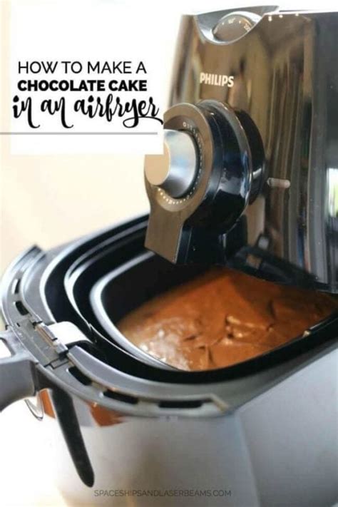 Air Fryer Chocolate Cake Spaceships And Laser Beams