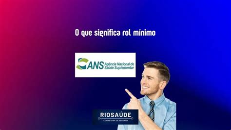 O Que Significa Rol M Nimo Ans Planos De Sa De Rj