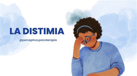 LA DISTIMIA O TRASTORNO DEPRESIVO PERSISTENTE YouTube