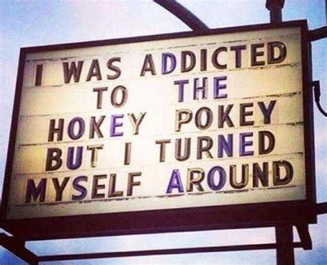 Addicted To The Hokey Pokey But I Turned Myself Around Funny Road