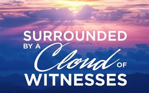 The Great Cloud Of Witnesses Of The Overcomers Glorious Christian