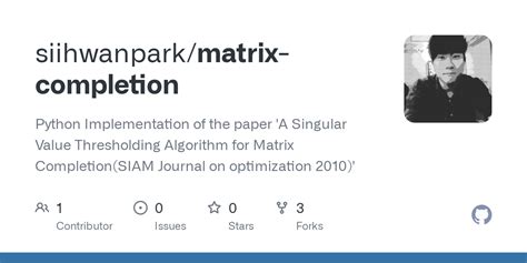 GitHub Siihwanpark Matrix Completion Python Implementation Of The