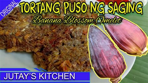 Tortang Puso Ng Saging Banana Blossom Omelet Recipe Youtube