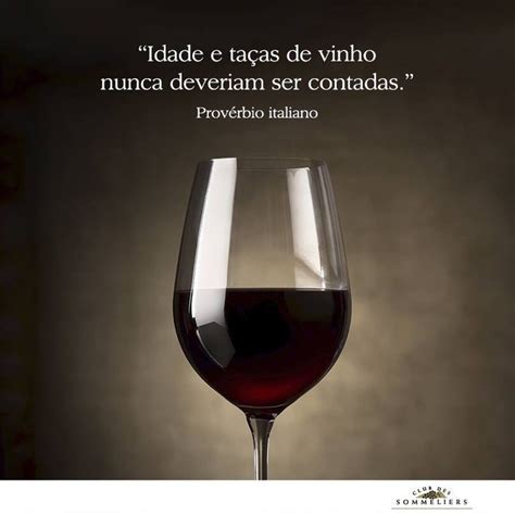 Pin De N Dia Bueno Em Frases Frases Sobre Vinhos Vinhos Frases Tudo