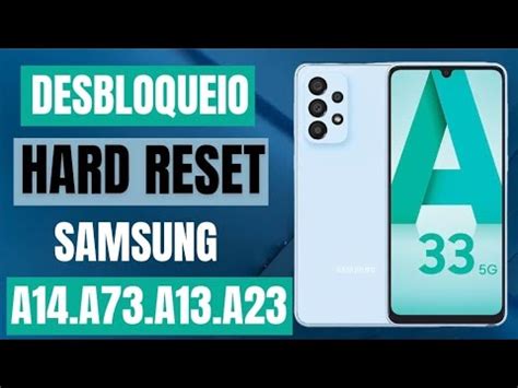 COMO RESETAR DESBLOQUEAR SENHA DA TELA DO SAMSUNG A33 A13 A23 A14 E