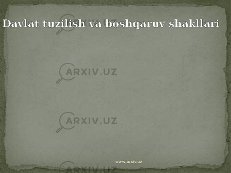 Davlat Tuzilish Va Boshqaruv Shakllari Huquqshunoslik Slaydlar