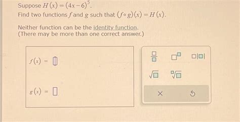 Solved Suppose H X 4x−6 5 Find Two Functions F And G Such