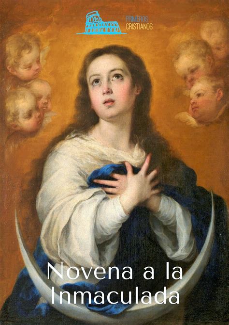 Novena A La Inmaculada Concepción De La Virgen Primeros Cristianos