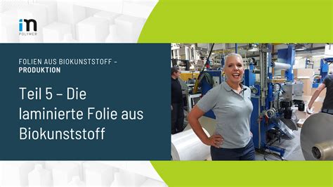 Produktion Von Biokunststofffolien Teil 4