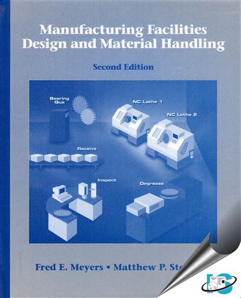 Manufacturing Facilities Design and Material Handling, 2 Edition, Fred ...