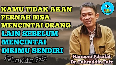 Mencintai Adalah Hal Yang Indah Ngaji Filsafat Fahruddin Faiz YouTube