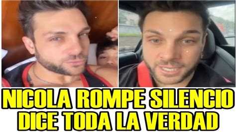 Nicola Rompe El Silencio Y Dice Toda La Verdad La Casa De Los Famosos