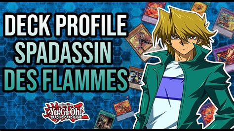 Yu Gi Oh Deck Profile Spadassin Des Flammes Youtube