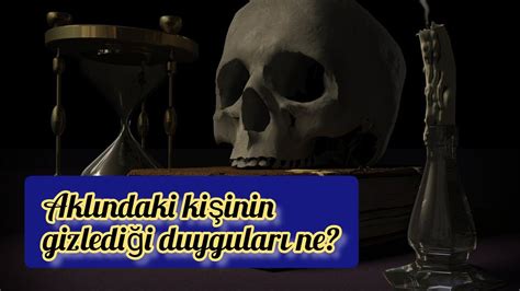 Akl Ndaki Ki Inin Gizledi I Duygular Ne Tarot Erildi Ilenerji