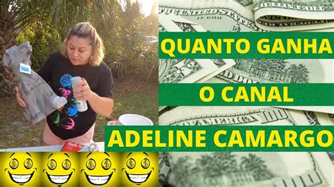 Quanto Ganha O Canal Adeline Camargo Youtube