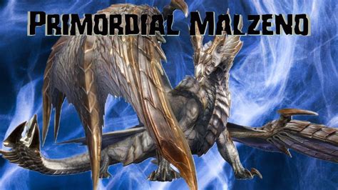 The Primordial Malzeno Experience Mhr Youtube