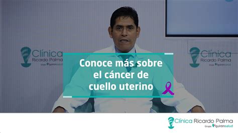 Conoce más sobre el cáncer de cuello uterino Clínica Ricardo Palma