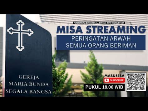 Misa Arwah Selasa Pk Wib Gereja Paroki Mbsb Kota