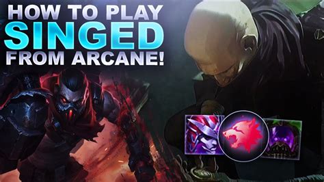 How To Play Singed From Arcane League Of Legends Youtube