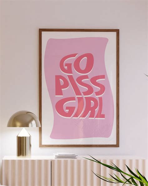 Go Piss Girl Wall Art Trendy Wall Art Aesthetic Decor Digital Print