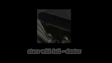 Stars Will Fall Duster Slowed Reverb 1 Hr YouTube