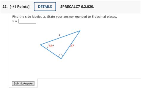 Solved Find The Side Labeled X State Your Answer Rounded To Chegg