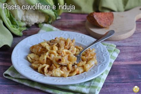 Pasta Cavolfiore E Nduja Veloce Ricette Con La Nduja Calabrese