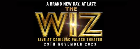 The Wiz Tickets | 29 November 2023 | Cadillac Palace